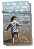Challenging Assumptions in Education Book by Wendy Priesnitz