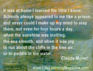 quote about learning at home by Claude Monet