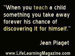 quote by Jean Piaget about learning vs teaching