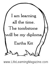 I am learning all the time: Eartha Kitt