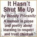 It Hasn't Shut Me Up by Wendy Priesnitz