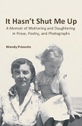 It Hasn't Shut Me Up - a memoir by Wendy Priesnitz